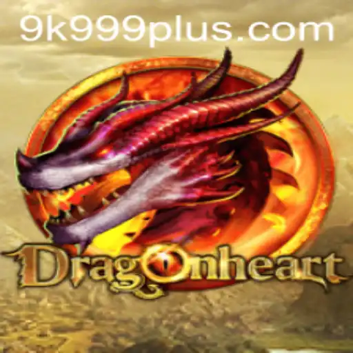 Unleashing the Fantasy: DragonHeart and the Mysterious 9K999 Quest
