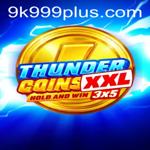 Mastering ThunderCoinsXxl: An In-Depth Exploration of the Game That Is Taking the World by Storm