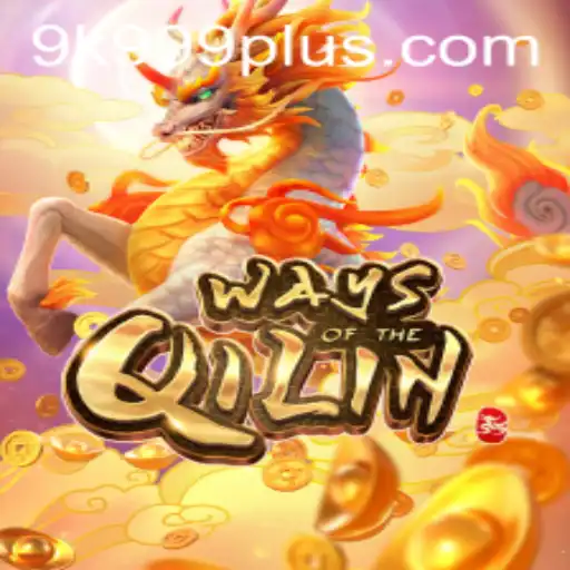 Exploring the Enchanting World of Ways of the Qilin and the 9K999 Adventure
